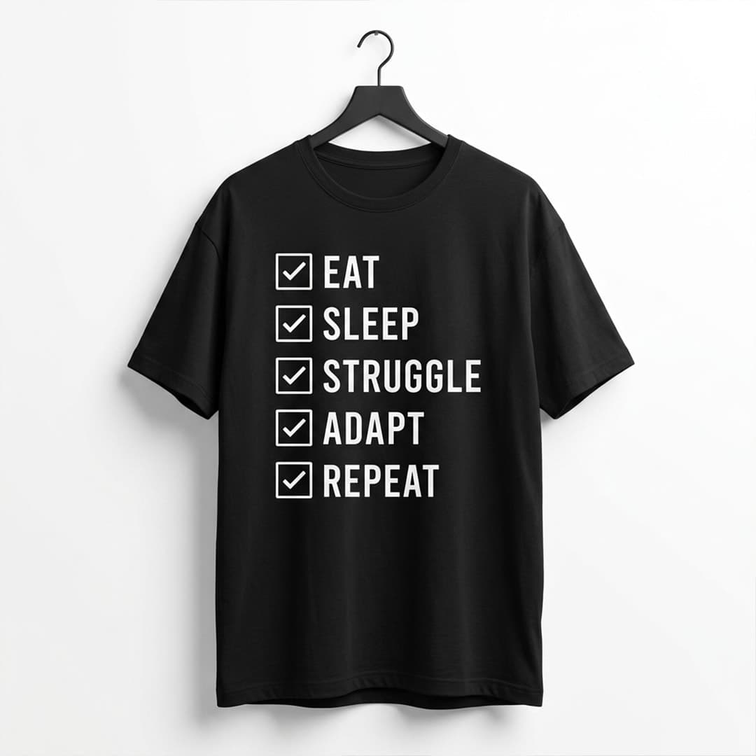 "Eat Sleep Struggle Adapt" Checklist Oversized T-Shirt tee — unbothered color — 240 GSM cotton India